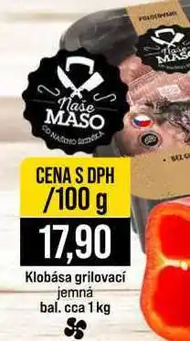 Jip Klobása grilovací jemná bal. cca 1 kg 100g nabídka