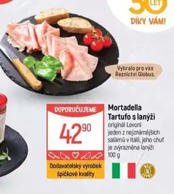 Globus Mortadella Tartufo s lanýži nabídka