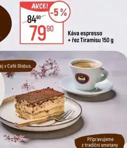 Globus Káva espresso + řez Tiramisu nabídka