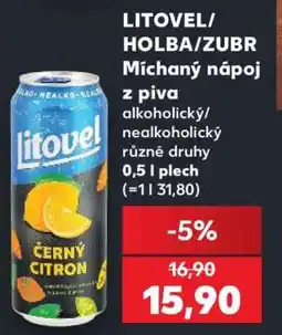 Kaufland LITOVEL/HOLBA/ZUBR Míchaný nápoj z piva nabídka