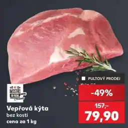 Kaufland Vepřová kýta bez kosti nabídka
