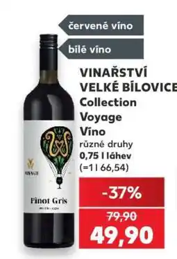 Kaufland VINAŘSTVÍ VELKÉ BÍLOVICE Collection Voyage Víno nabídka