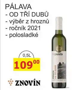 BENE Nápoje ZNOVÍN ZNOJMO 0,5L PÁLAVA - OD TŘÍ DUBŮ - výběr z hroznů - ročník 2021 - polosladké nabídka