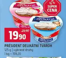 Terno PRÉSIDENT DELIKÁTNÍ TVAROH 125 g vybrané druhy nabídka