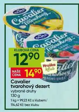 Hruška Cavalier Hruška hlub tvarohový dezert vybrané druhy nabídka