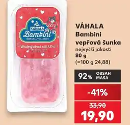 Kaufland VÁHALA Bambini vepřová šunka nabídka