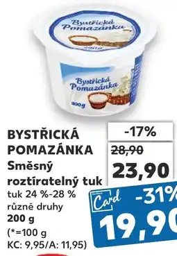 Kaufland BYSTŘICKÁ POMAZÁNKA Směsný roztíratelný tuk nabídka
