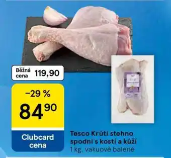 Tesco Tesco Krůtí stehno spodní s kostí a kůží nabídka