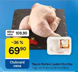 Tesco Tesco Kuřecí zadní čtvrtky nabídka
