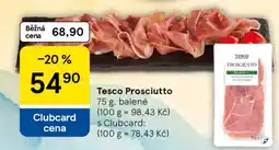 Tesco Tesco Prosciutto nabídka