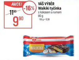 Globus VÁŠ VÝBĚR Waikiki tyčinka nabídka