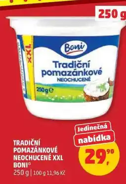 Penny Market TRADIČNÍ POMAZÁNKOVÉ NEOCHUCENÉ XXL BONI nabídka