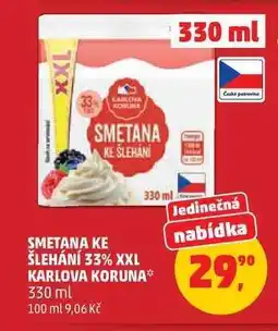 Penny Market SMETANA KE ŠLEHÁNÍ 33% XXL KARLOVA KORUNA nabídka