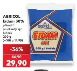 Kaufland AGRICOL Eidam 30% nabídka