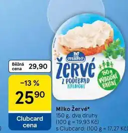 Tesco Milko Žervé, 150 g, dva druhy nabídka
