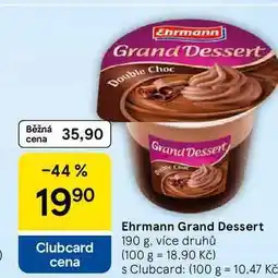 Tesco Ehrmann Grand Dessert, 190 g, více druhů nabídka