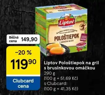 Tesco Liptov Pološtiepok na gril s brusinkovou omáčkou nabídka
