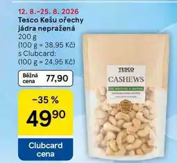 Tesco Tesco Kešu ořechy jádra nepražená nabídka