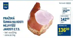 Makro PRAŽSKÁ ŠUNKA NA KOSTI NEJVYŠŠÍ JAKOSTI Z.T.S nabídka