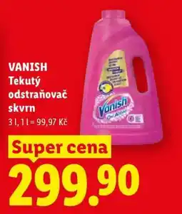Lidl VANISH TEKUTÝ ODSTRAŇOVAČ SKVRN nabídka