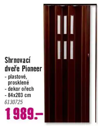 Pioneer shrnovací dveře