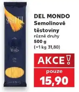 Kaufland Del mondo semolinové těstoviny různé druhy nabídka