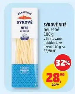 Penny Market SÝROVÉ NITĚ NEUZENÉ nabídka