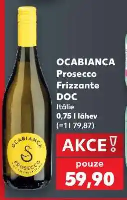 Kaufland OCABIANCA Prosecco Frizzante DOC nabídka