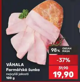 Kaufland VÁHALA Farmářská šunka nabídka