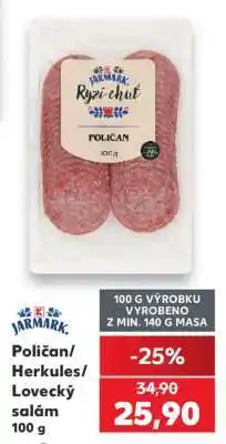 Kaufland Poličan/Herkules/Lovecký salám 100 g nabídka