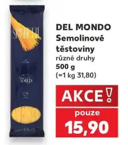 Kaufland DEL MONDO Semolinové těstoviny nabídka