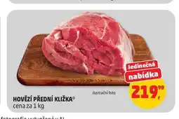 Penny Market HOVĚZÍ PŘEDNÍ KLIŽKA* cena za nabídka