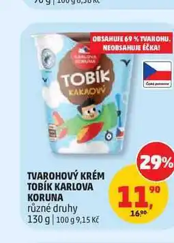 Penny Market TVAROHOVÝ KRÉM TOBÍK KARLOVA KORUNA různé druhy nabídka