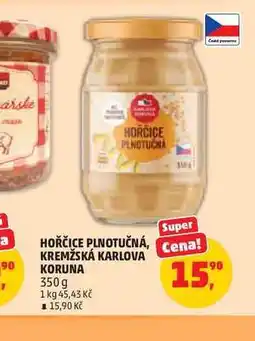 Penny Market HOŘČICE PLNOTUČNÁ, KREMŽSKÁ KARLOVA KORUNA nabídka