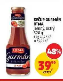 Penny Market EČUP GURMÁN OTMA jemný, ostrý nabídka