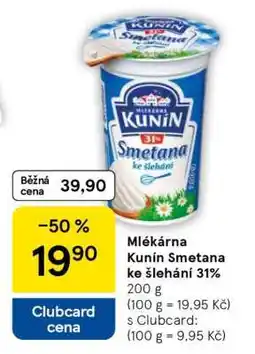 Tesco Mlékárna Kunín Smetana ke šlehání 31% nabídka