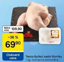 Tesco Tesco Kuřecí zadní čtvrtky nabídka