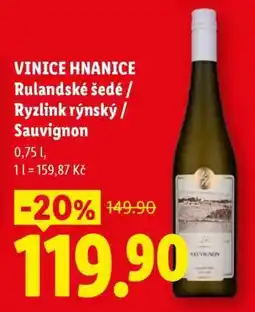 Lidl VINICE HNANICE Rulandské šedé / Ryzlink rýnský / Sauvignon nabídka