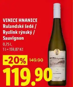 Lidl VINICE HNANICE Rulandské šedé / Ryzlink rýnský / Sauvignon nabídka
