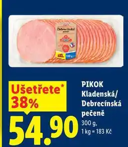 Lidl PIKOK Kladenská/ Debrecínská pečeně nabídka