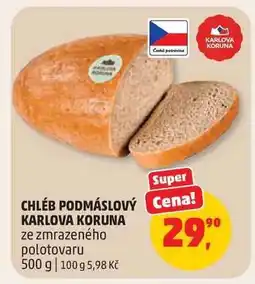 Penny Market CHLÉB PODMÁSLOVÝ KARLOVA KORUNA nabídka
