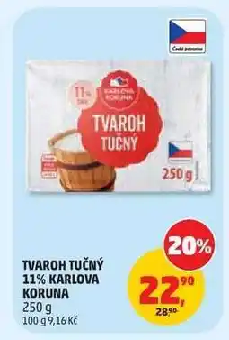 Penny Market TVAROH TUČNÝ 11% KARLOVA KORUNA nabídka