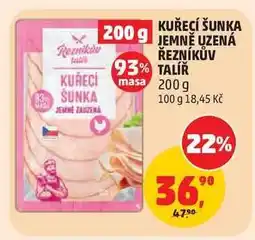 Penny Market KUŘECÍ ŠUNKA JEMNĚ UZENÁ ŘEZNÍKŮV TALÍŘ nabídka