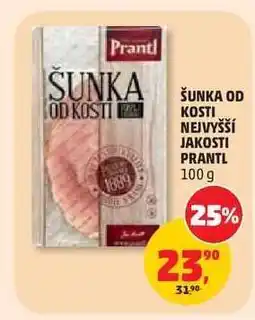 Penny Market ŠUNKA OD KOSTI NEJVYŠŠÍ JAKOSTI PRANTL nabídka