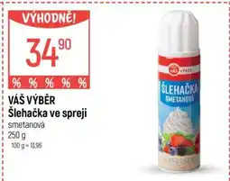 Globus VÁŠ VÝBĚR Šlehačka ve spreji nabídka