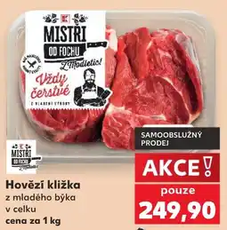 Kaufland Mistrí od fochu hovězí kližka nabídka