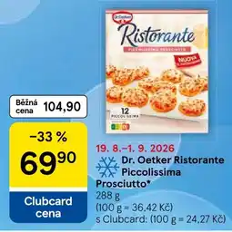 Tesco Dr. Oetker Ristorante Piccolissima Prosciutto nabídka