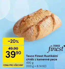 Tesco Tesco Finest Rustikální chléb z kamenné pece nabídka
