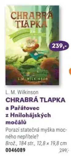 Knižní klub L. M. Wilkinson Chrabrá tlapka a Pařátovce z Hnilohájských močálů nabídka
