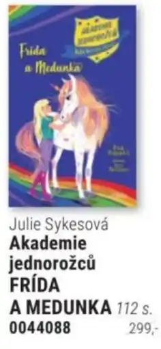 Knižní klub Julie Sykesová Akademie jednorožčů FRÍDA A MEDUNKA nabídka